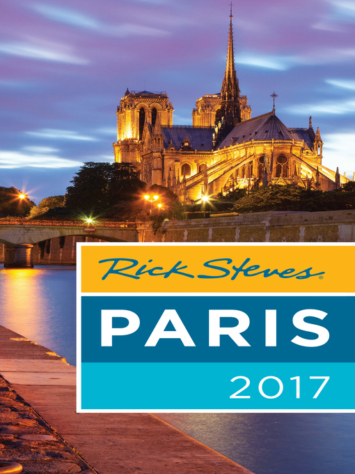 Title details for Rick Steves Paris 2017 by Rick Steves - Available